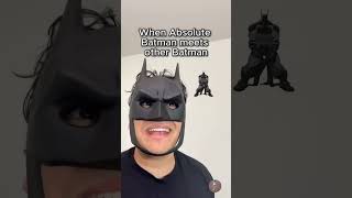 Bottle reacts to when absolute Batman meets other batman