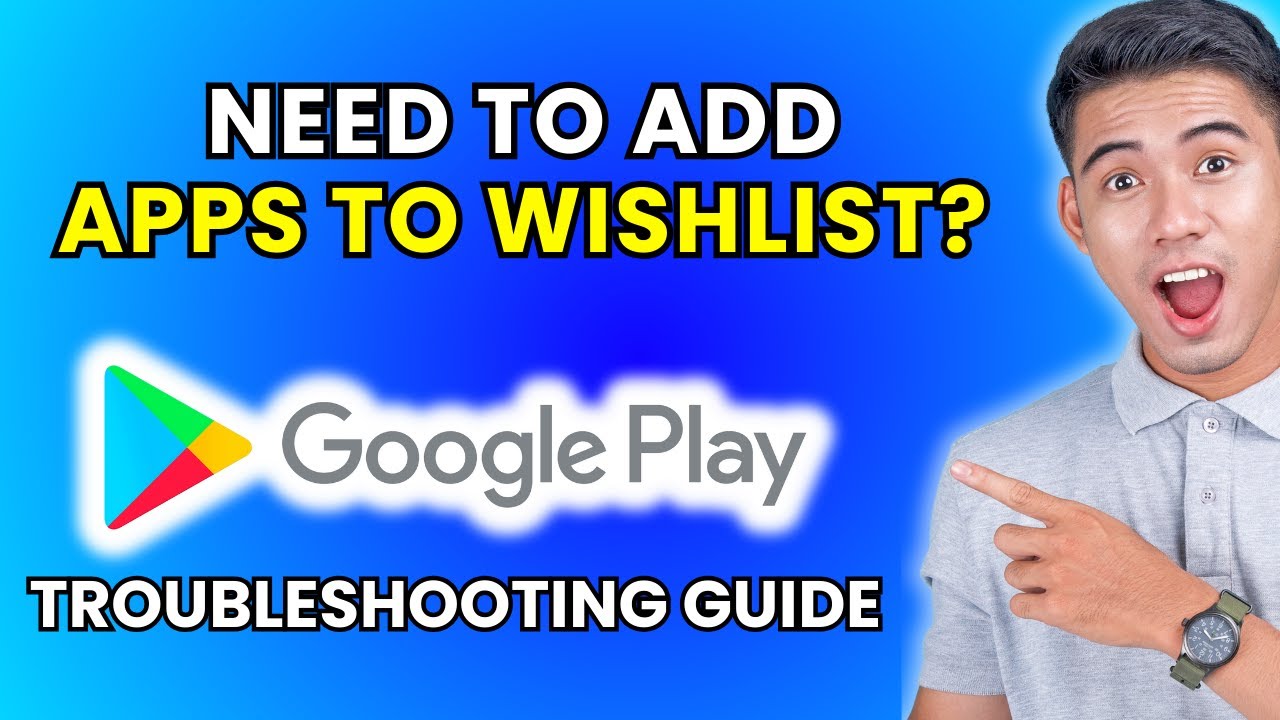 How to Add Apps to Your Wishlist Inside Google Play Store [2025 Method ...