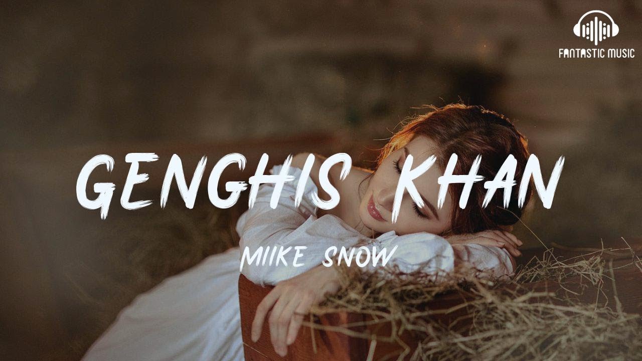 Miike Snow Genghis Khan [ lyric ] YouTube