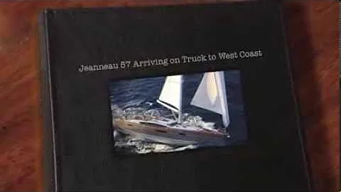 New Jeanneau 57 Arriving on Truck to West Coast