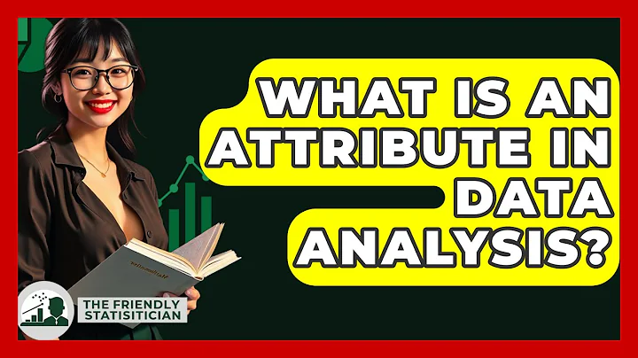 What Is An Attribute In Data Analysis? - The Friendly Statistician