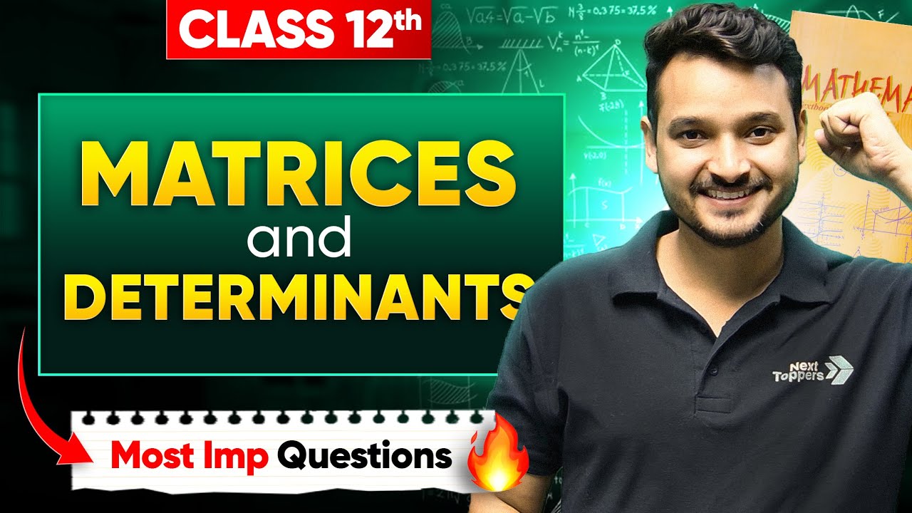 Class 12 Maths Board Marathon | Matrices & Determinants One Shot Revision | CBSE Exam 2025
