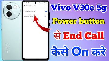 Vivo V30e 5g Power Button End Call Setting Kaise On Kare // How To Power Button End Call Vivo V30e