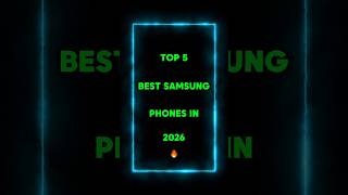 Top 5 Best Samsung Phones in 2026 🔥 | Ultimate Buying Guide!  #smartphone #tech #samsung2026  #pro