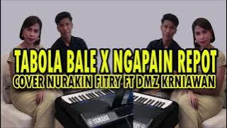 TABOLA BALE X NGAPAIN REPOT COVER FITRY NURAK FT DMZ KRNIAWAN