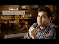 Isaipuyal a r raman hameer kalyani raaga songs