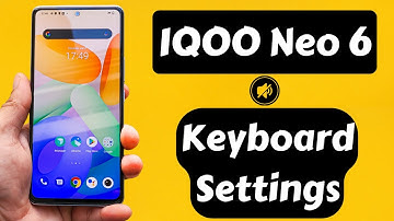 IQOO NEO 6 keyboard settings | iqoo neo 6 keyboard settings