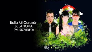 Belanova - Baila Mi Corazón HD