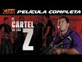 El Cartel De Los Z | Película Completa | Cine Mexicano | La Frontera Usa / México