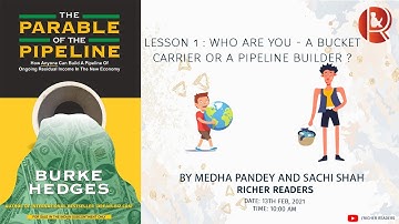 Lesson - 1 | Who are you - A Bucket carrier or a Pipeline Builder? #TheParableofThePipeline