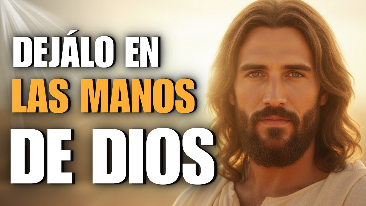Dejalo En Las Manos De Dios Y Descansa reflexion cristiana