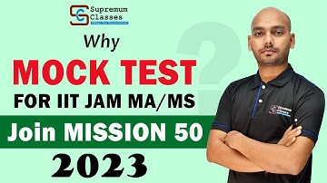 Why IIT JAM Mock Test is important | Join Mission 50 | Supremum Classes