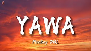 Fireboy Dml - Yawa Lyrics