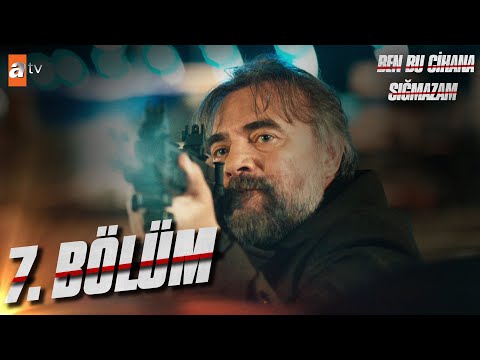 Ben Bu Cihana Sığmazam 7. Bölüm @atv