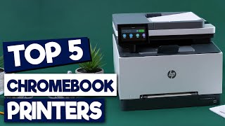 Top 5 Printers That ACTUALLY Work with Chromebooks (2026 Guide)