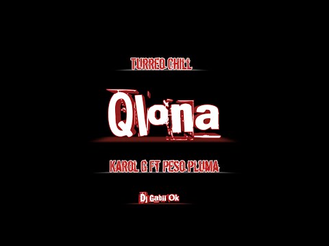 Qlona - Dj Gabii ( Turreo Chill )