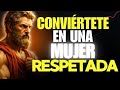 Lo que pasa CUANDO una MUJER se RESPETA de VERDAD | ESTOICISMO