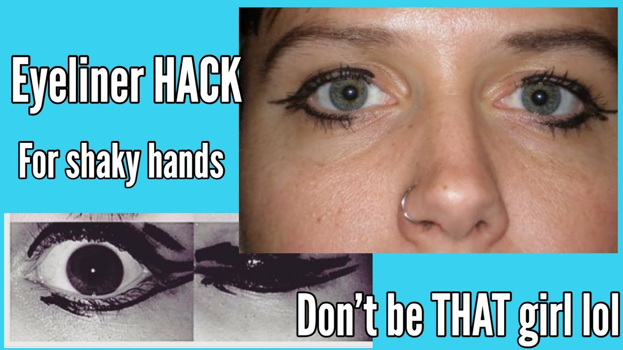 Eyeliner Hack for shaking hands YouTube