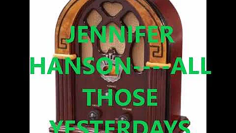 JENNIFER HANSON    ALL THOSE YESTERDAYS