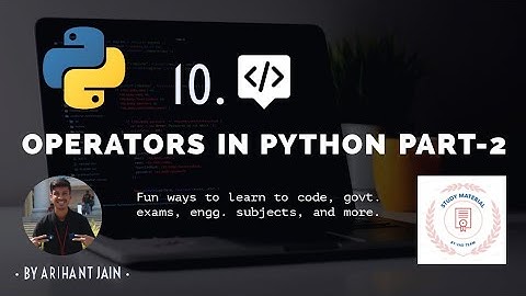 10. Operators in Python|| Part-2 || Python Tutorial || Complete Python Tutorial | by study material