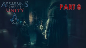 Assassins Creed Unity Gameplay Walkthrough Part 8 [1080p HD] No Commentary