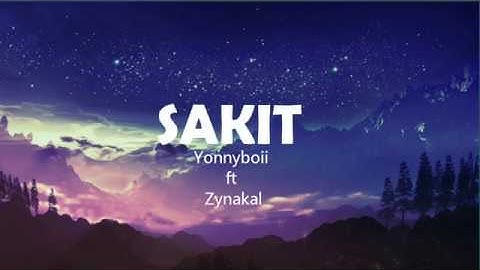 Yonnyboii ft Zynakal - Sakit (Lyrics)