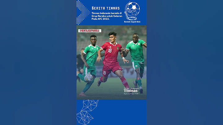 Timnas Indonesia berada di Grup Neraka untuk Gelaran Piala AFC 2023