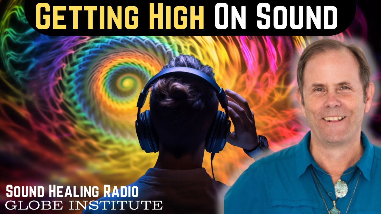 Using Sound To Get High & Get Healed Sound Healing Explained by David Gibson soundhealing