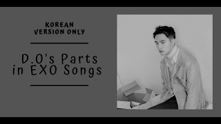 Download Lagu D.O's PARTS IN EXO SONGS MP3