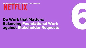 Balancing Foundational Work against Stakeholder Requests | Data Engineering Open Forum 2025