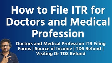 How to File Income Tax Return for Doctor and Medical Profession | Income Tax for Doctor & Nurse