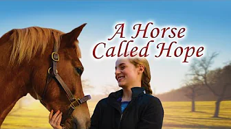 A Horse Called Hope | A Heartwarming Family Drama About Healing and Horses