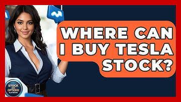 Where Can I Buy Tesla Stock? | Stock and Options Playbook