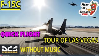 Tour of Las Vegas (WITHOUT music) in an F-15C Eagle! #DCSWorld