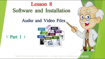Software and Installation | Lesson 8 - Audio and Video Files (Part 1) |@kroupheap168