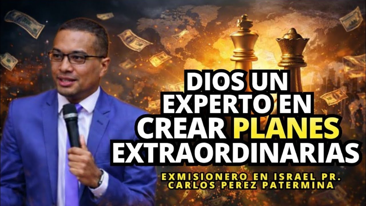 Dios un experto en crear planes - Pr. Y Ex misionero de Israel Carlos Paternina