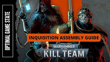 Kill Team - Inquisition Assembly Guide