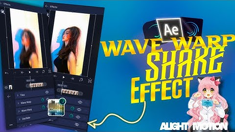 wave warp + shake effect Alight motion | basic editing tutorial ( preset)
