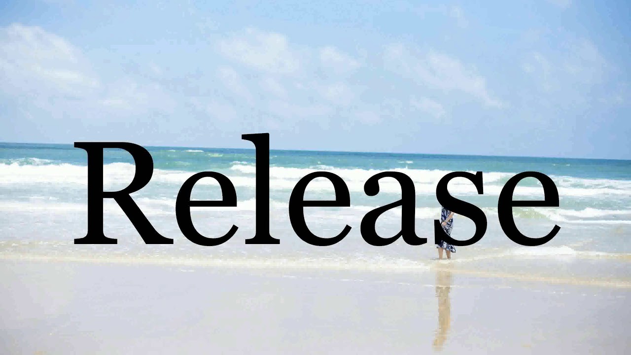 How To Pronounce Release🌈🌈🌈🌈🌈🌈Pronunciation Of Release YouTube