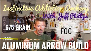 675gr Aluminum Arrow Build / High FOC Heavy Hitter! Traditional Bowhunting