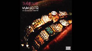 Travis Scott ft. Rich Homie & Young Thug - Mamacita (Slowed Down)