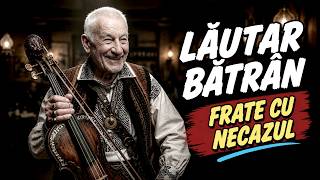 Lăutar Bătrân - Frate Cu Necazul, 🎻Atmosferă de Petrecere, Necazurile Vin și Pleacă, 🎻Muzica Rămâne!