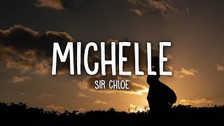 Sir Chloe - Michelle (Lyrics)