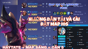HACK MAP LIÊN QUÂN FREE | HƯỚNG DẪN TẢI VÀ CÀI ĐẶT MAP IOS