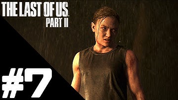 The Last of Us Part II Walkthrough Gameplay Part 7 – PS4 Pro 1080p/60fps No Commentary