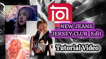 Tutorial Video - New Jeans Jersey Club Edit