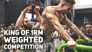 KING OF 1RM WEIGHTED CALISTHENICS COMPETITION