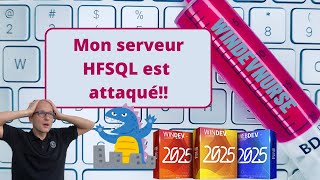 280.Tuto Windevwebdev Mon Serveur Hfsql Est Attaqué