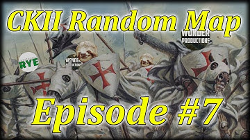 CKII Random Map Multiplayer Episode 7