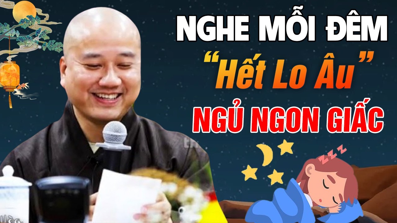 🔴Ai Trằn Trọc Khó Ngủ, Mở Nghe Pháp Thoại HẾT LO ÂU _ TÂM AN NGỦ NGON GIẤC | Thầy Thích Pháp Hòa